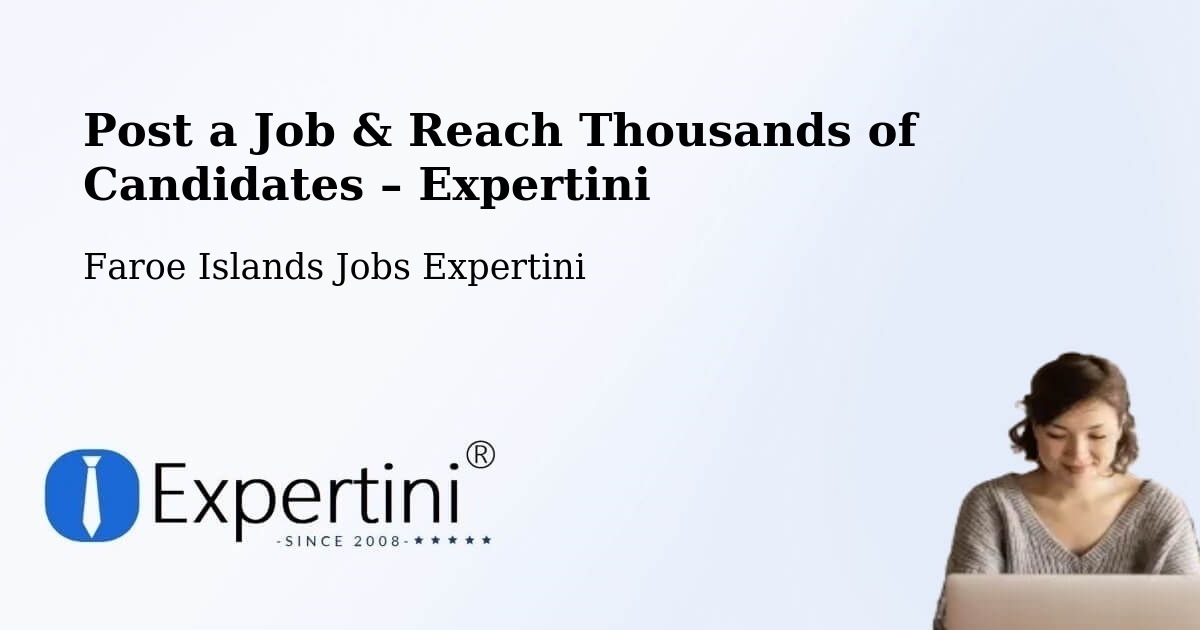 Post a Job in Faroe Islands – Hire the Right Talent - Faroe Islands Jobs Expertini