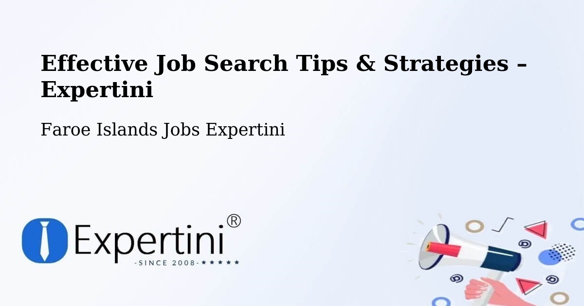 Job Search Tips & Strategies for Job Seekers – Faroe Islands - Faroe Islands Jobs Expertini