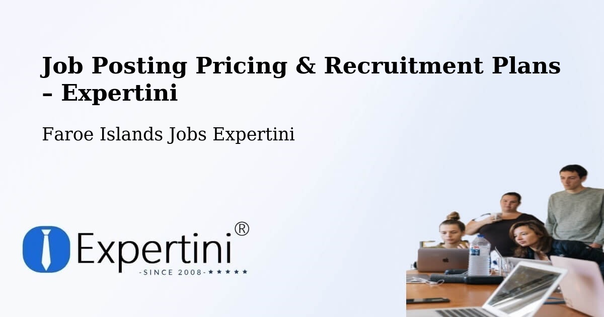 Job Posting Pricing & Recruitment Plans – Faroe Islands - Faroe Islands Jobs Expertini