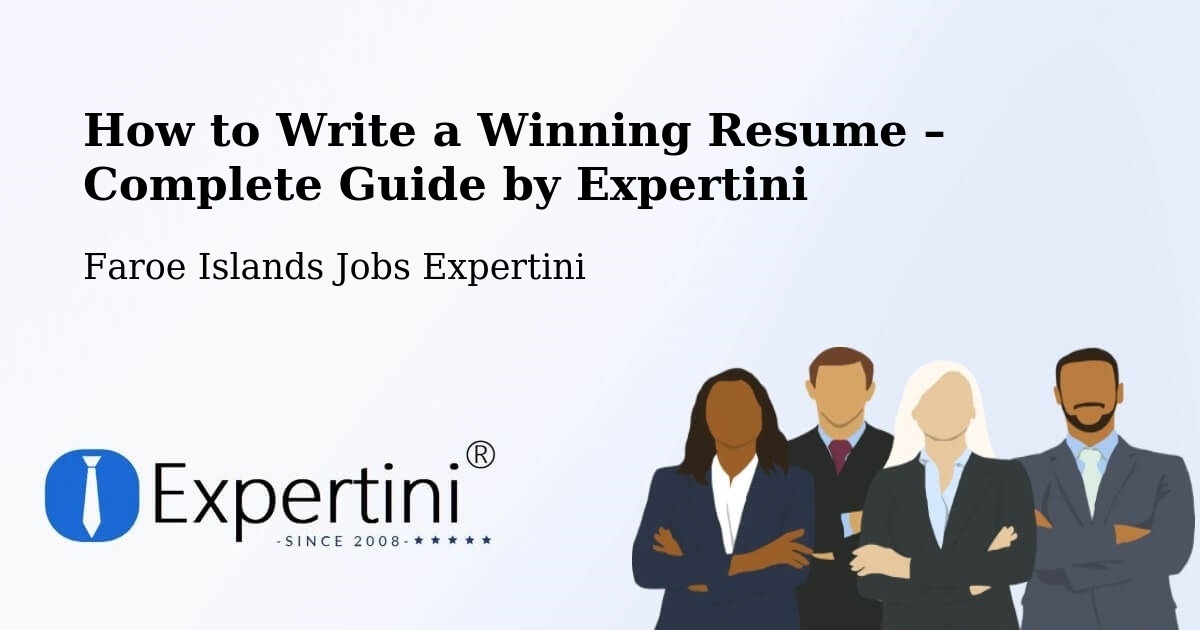 Resume Writing Guide for Job Seekers – Faroe Islands - Faroe Islands Jobs Expertini