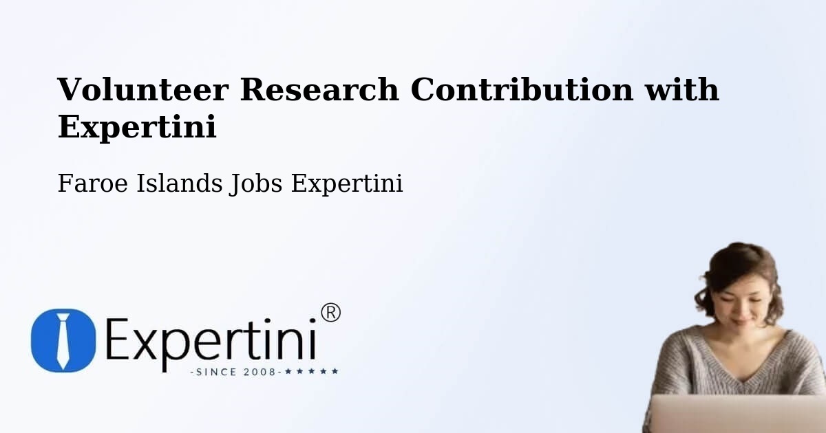 Volunteer Research Contribution Program – Faroe Islands - Faroe Islands Jobs Expertini