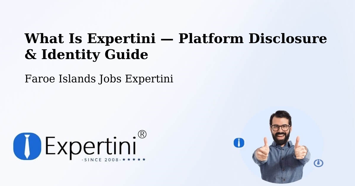 What Is Expertini — Platform Disclosure & Identity Guide – Faroe Islands